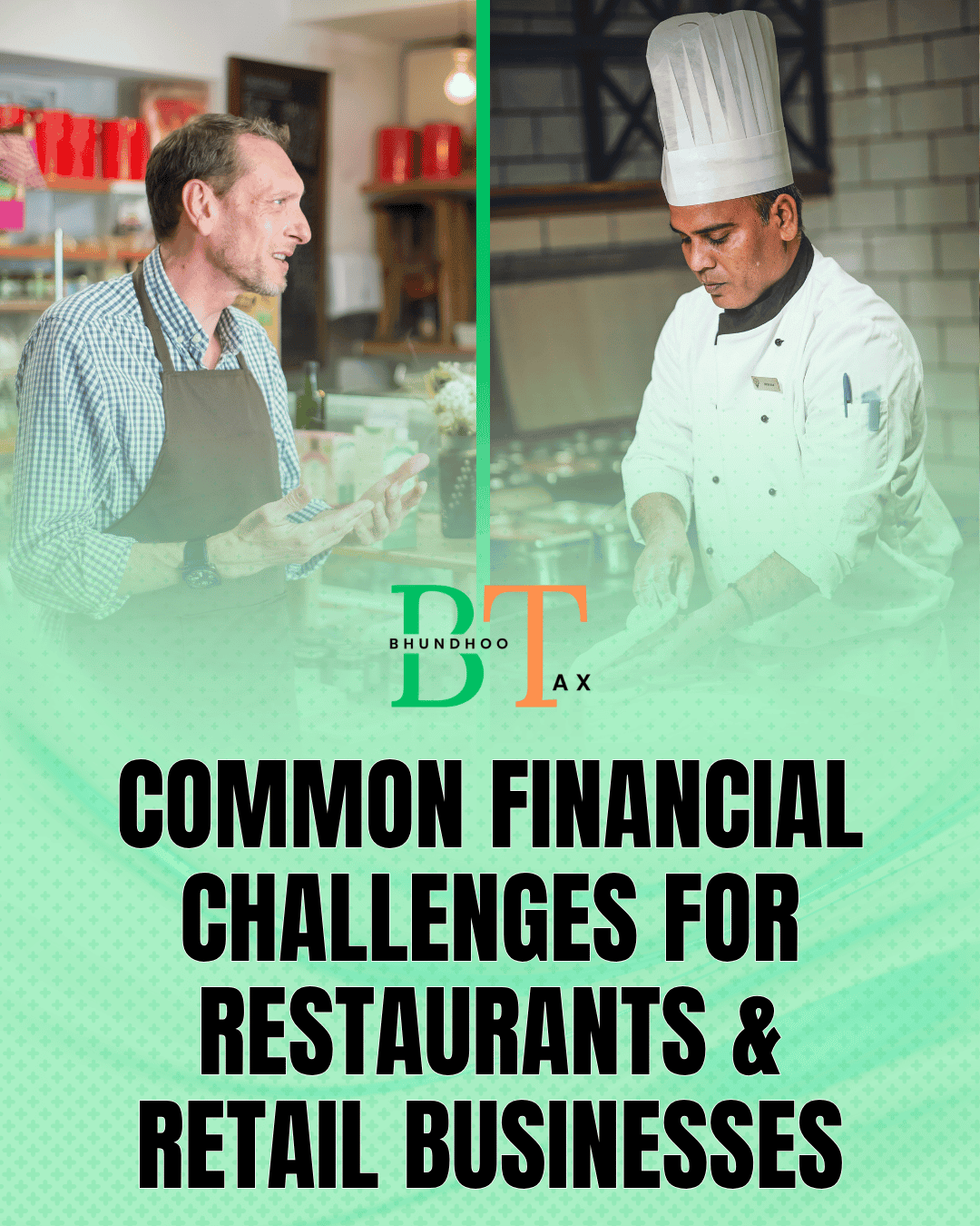 Common financial challenges faced by restaurant and retail businesses